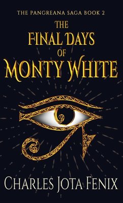 The Final Days of Monty White - Fenix, Charles Jota
