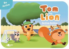 Tom the Lion: Active Antics - Likeman, John