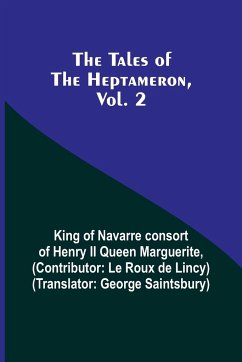 The Tales of the Heptameron, Vol. 2 - Marguerite, King Of