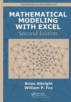 Mathematical Modeling with Excel - Albright, Brian (Concordia University); Fox, William P (U.S. Naval Post Graduate School)