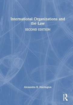 International Organizations and the Law - Harrington, Alexandra R.