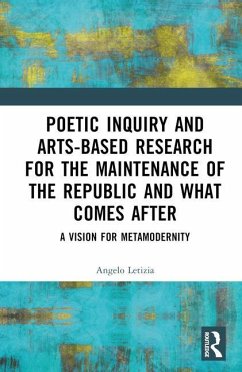 Poetic Inquiry and Arts-Based Research for the Maintenance of the Republic and What Comes After - Letizia, Angelo J