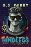 Hysterical Hangouts with the Hindlegs Hysterical Hangouts with the Hindlegs