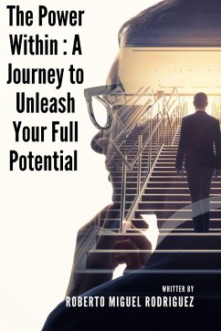 Cover The Power Within: A Journey to Unleash Your Full Potential (eBook, ePUB)