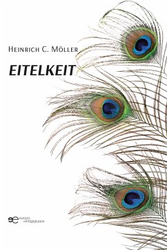 Eitelkeit (eBook, ePUB) - C. Möller, Heinrich