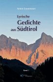 Lyrische Gedichte aus Südtirol - Band 1 (eBook, ePUB)