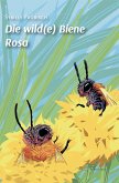 Die wilde Bien(e) Rosa (eBook, ePUB)
