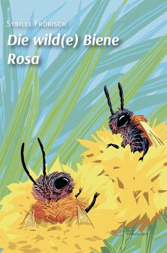 Die wilde Bien(e) Rosa (eBook, ePUB) - Fröbisch, Sybille