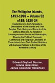 The Philippine Islands, 1493-1898 - Volume 52 of 55 1630-34 Explorations by Early Navigators, Descriptions of the Islands and Their Peoples, Their History and Records of the Catholic Missions, As Related in Contemporaneous Books and Manuscripts, Showing t