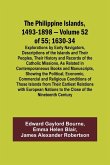 The Philippine Islands, 1493-1898 - Volume 52 of 55 1630-34 Explorations by Early Navigators, Descriptions of the Islands and Their Peoples, Their History and Records of the Catholic Missions, As Related in Contemporaneous Books and Manuscripts, Showing t