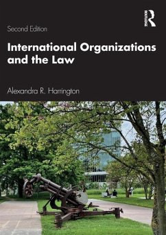 International Organizations and the Law - Harrington, Alexandra R.