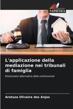 L'applicazione della mediazione nei tribunali di famiglia - Oliveira dos Anjos, Aretuza