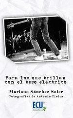 Para los que brillan con el beso eléctrico - Sánchez Soler, Mariano