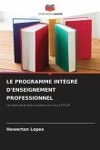 LE PROGRAMME INTÉGRÉ D'ENSEIGNEMENT PROFESSIONNEL