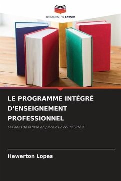 LE PROGRAMME INTÉGRÉ D'ENSEIGNEMENT PROFESSIONNEL - Lopes, Hewerton