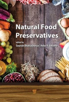 Natural Food Preservatives - Abd-El Azim Salama, Heba Hassan; Bhattacharya, Sourish