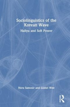 Sociolinguistics of the Korean Wave - Samosir, Nora; Wee, Lionel