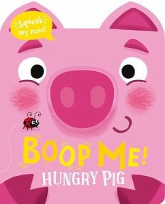 Boop My Nose Hungry Pig - Baker, Claire