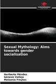 Sexual Mythology: Aims towards gender socialisation