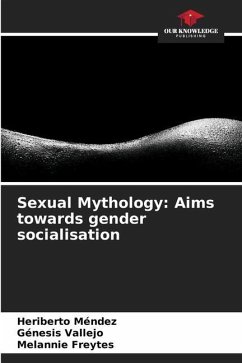 Sexual Mythology: Aims towards gender socialisation - Méndez, Heriberto;Vallejo, Génesis;Freytes, Melannie