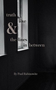 truth, love and the lines in between - Rabinowitz, Paul