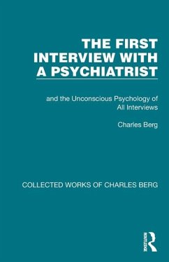 The First Interview with a Psychiatrist - Berg, Charles