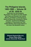 The Philippine Islands, 1493-1898 - Volume 30 of 55 1630-34 Explorations by Early Navigators, Descriptions of the Islands and Their Peoples, Their History and Records of the Catholic Missions, As Related in Contemporaneous Books and Manuscripts, Showing t