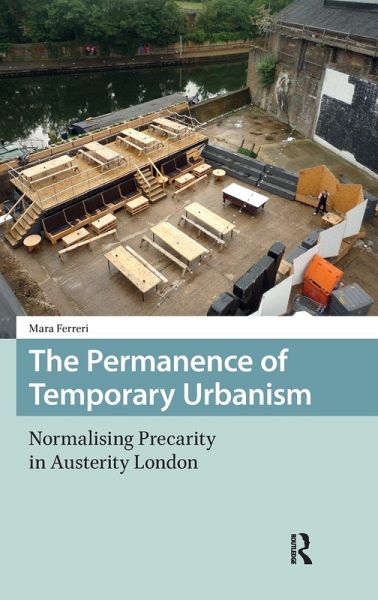 The Permanence of Temporary Urbanism