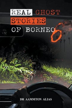 Real Ghost Stories of Borneo 6 - Alias, Aammton