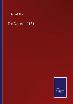 The Comet of 1556 - Hind, J. Russell