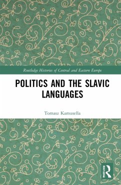 Politics and the Slavic Languages - Kamusella, Tomasz (St. Andrew's University, United Kingdom)