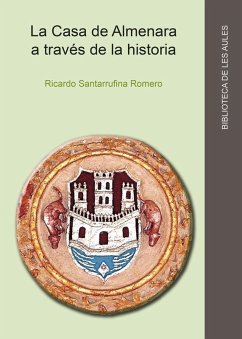 La casa de Almenara a través de la historia La casa de Almenara a través de la historia