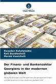 Der Finanz- und Bankensektor Georgiens in der modernen globalen Welt