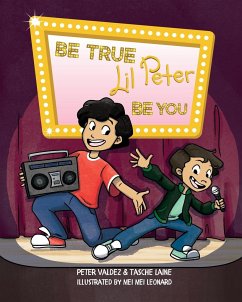Be True, Lil Peter, Be You - Laine, Tasche; Valdez, Peter