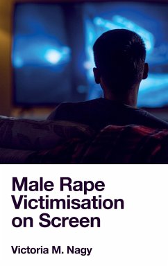 Male Rape Victimisation on Screen - Nagy, Victoria M. (University of Tasmania, Australia)