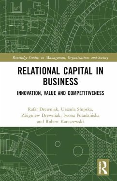 Relational Capital in Business - Drewniak, Rafal; Slupska, Urszula; Drewniak, Zbigniew