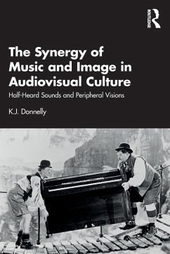 The Synergy of Music and Image in Audiovisual Culture - Donnelly, K.J.