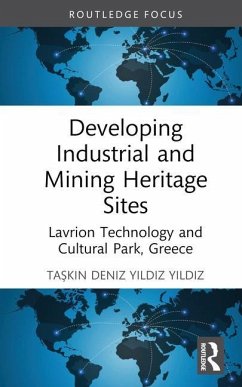 Developing Industrial and Mining Heritage Sites - Yildiz, Taskin Deniz (Adana Science and Technology University)