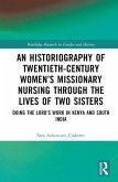 An Historiography of Twentieth-Century Women's Missionary Nursing Through the Lives of Two Sisters