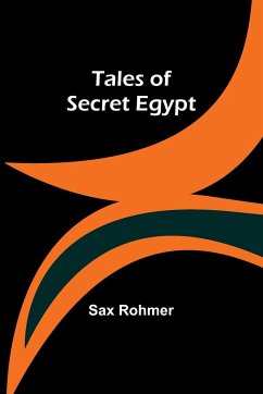 Tales of Secret Egypt - Rohmer, Sax