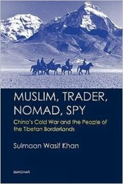 Muslim, Trader, Nomad, Spy - Khan, Sulmaan Wasif