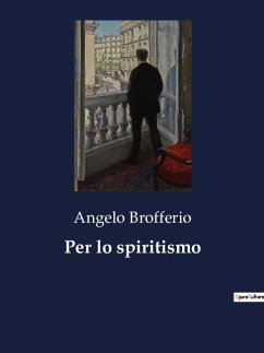 Per lo spiritismo - Brofferio, Angelo