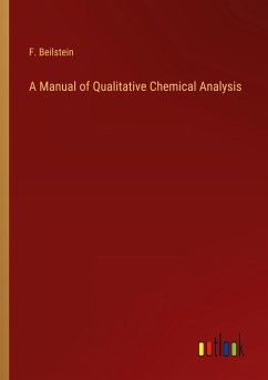 A Manual of Qualitative Chemical Analysis