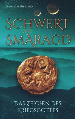 Schwert und Smaragd - Riescher, Bianca M.