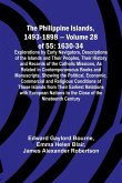 The Philippine Islands, 1493-1898 - Volume 28 of 55 1630-34 Explorations by Early Navigators, Descriptions of the Islands and Their Peoples, Their History and Records of the Catholic Missions, As Related in Contemporaneous Books and Manuscripts, Showing t