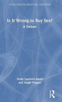 Is It Wrong to Buy Sex? - Lawford-Smith, Holly; Pepper, Angie