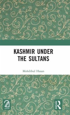 Kashmir Under the Sultans - Hasan, Mohibbul