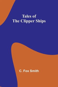 Tales of the clipper ships - Smith, C.