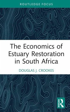 The Economics of Estuary Restoration in South Africa - Crookes, Douglas J.