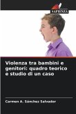 Violenza tra bambini e genitori: quadro teorico e studio di un caso
